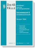 Die 43 wichtigsten Fälle - Sachenrecht II - Immobiliarsachenrecht