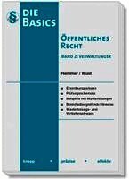 Die Basics - Öffentliches Recht Band II - Verwaltungsrecht