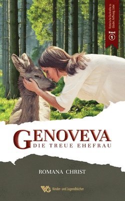 Romana Christ - Genoveva, die treue Ehefrau: Oma, erzähl doch mal! Ein ergreifender historischer Liebesroman. Vollständig sprachlich überarbeitet und illustriert, Häftad