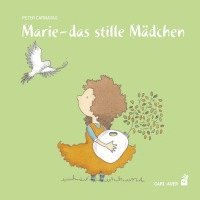 Peter Carnavas - Marie - das stille Mädchen, Inbunden