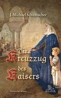 Der Kreuzzug des Kaisers 1