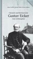 bokomslag Chronist und Kirchenvater Gustav Eicker vom Lichtenplatz