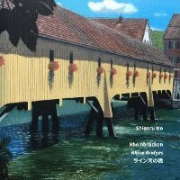 Shigeru Ito - Rheinbrücken, Inbunden