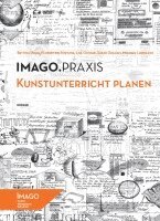 Bettina Uhlig, Florentine Fortuna, Lisa Gonser, Sarah Graham, Michael Leibbrand - Kunstunterricht planen, Häftad