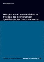 bokomslag Das sprach- und mediendidaktische Potential des mehrsprachigen Spielfilms für den Deutschunterricht