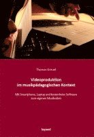 bokomslag Videoproduktion im musikpädagogischen Kontext