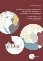 bokomslag Künstler*innen in der Künstlerischen Bildungsarbeit mit Kindern - Bewegungen im Spannungsfeld