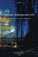 Medialer Anfangsunterricht