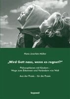 Hans-Joachim Müller - "Wird Gott nass, wenn es regnet?", Häftad