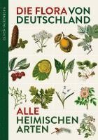 bokomslag Die Flora von Deutschland. Alle heimischen Arten