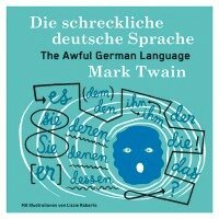 Mark Twain - Die schreckliche deutsche Sprache, Inbunden