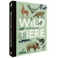 Deutsche Wildtier Stiftung - Die Botschaft der Wildtiere, Häftad