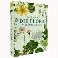 bokomslag Die Flora von Deutschland von Jacob Sturm (Jubiläumsausgabe)