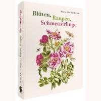 bokomslag Maria Sibylla Merian - Blüten, Raupen, Schmetterlinge (Jubiläumsausgabe)