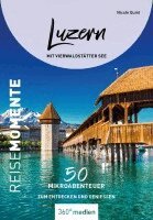 Nicole Quint - Luzern mit Vierwaldstätter See - ReiseMomente, Häftad