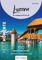 bokomslag Luzern mit Vierwaldstätter See - ReiseMomente