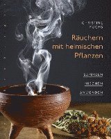 Christine Fuchs - Räuchern mit heimischen Pflanzen, Häftad