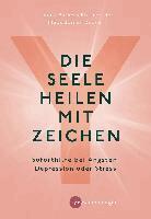 Layena Bassols Rheinfelder, Klaus Jürgen Becker - Die Seele heilen mit Zeichen, Inbunden
