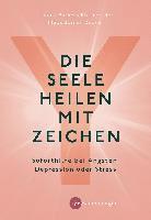 Die Seele heilen mit Zeichen 1