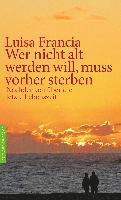 Wer nicht alt werden will, muss vorher sterben