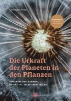 bokomslag Die Urkraft der Planeten in den Pflanzen