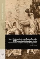 Antje Dreyer - La revista musical española de los años 1920 entre tradición e innovación : consideraciones semióticas, contextuales y genéricas, Häftad