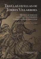 bokomslag Tras las huellas de Torres Villarroel : quince autores de almanaques literarios y didácticos del siglo XVIII