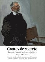 bokomslag 'Cantos de secreto'. Fragmentos de una obra poética. Estudio y edición crítico-genética de los poemas 'sueltos' e 'inéditos' de Miguel de Unamuno