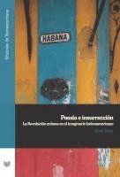 bokomslag Poesía e insurrección : la Revolución cubana en el imaginario latinoamericano