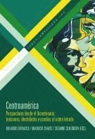 bokomslag [Más información] Centroamérica : perspectivas desde el bicentenario : tensiones, identidades y asedios al istmo letrado