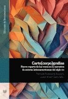 bokomslag Carto(corpo)grafías : nuevo reparto de las voces en la narrativa de autoras latinoamericanas del siglo XXI