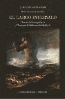 bokomslag El largo intervalo : historia de la recepción de "El Bernardo" de Balbuena (1624-1832)