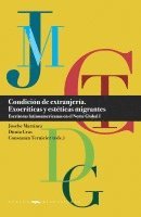 bokomslag Condición de extranjería : exocríticas y estéticas migrantes : escritoras latinoamericanas en el Norte Global. I