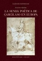 Eugenia Fosalba - La senda poética de Garcilaso en Europa, Häftad
