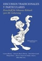 Cristina Bleortu, David Paul Gerards, Philipp Obrist, Álvaro S. Octavio De Toledo Y Huerta, Albert Wall, Carlota De Benito Moreno - Discursos tradicionales y particulares : Festschrift für Johannes Kabatek zum 60. Geburtstag, Häftad