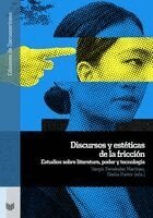 Sheila Pastor, Sergio Fernández Martínez - Discursos y estéticas de la fricción : estudios sobre literatura, poder y tecnología, Häftad