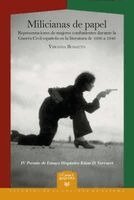 Virginia Bonatto - Milicianas de papel : representaciones de mujeres combatientes durante la Guerra Civil española en la literatura de 1936 a 1946, Häftad