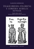 Elena Mª Moncayola Santos - Tragicomedia Filomena ; y Comedia Aurelia / Joan Timoneda, Häftad
