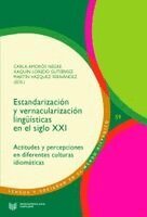 Carla Amorós Amorós Negre, Xaquín Loredo Gutiérrez, Martín Vázquez Fernández - Estandarización y vernacularización lingüísticas en el siglo XXI : actitudes y percepciones en diferentes culturas idiomáticas, Häftad