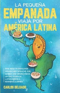 bokomslag La pequea empanada viaja por Amrica Latina