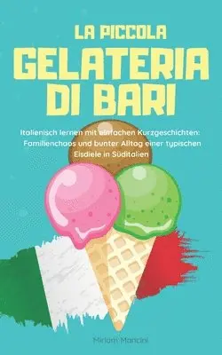 Miriam Mancini - piccola gelateria di Bari, Häftad. Tillgänglighet: Lägg i varukorg