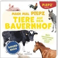 PIEPZ® Soundbücher, PAPERISH Verlag - Mach mal PIEPZ® - Tiere auf dem Bauernhof, Kartonnage