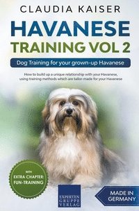 bokomslag Havanese Training Vol 2 - Dog Training for Your Grown-up Havanese