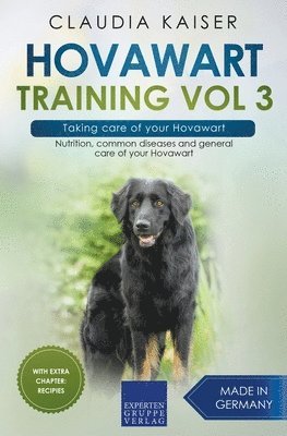Claudia Kaiser - Hovawart Training Vol 3 - Taking care of your Hovawart, Häftad