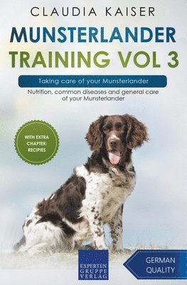 bokomslag Munsterlander Training Vol 3 - Taking care of your Munsterlander