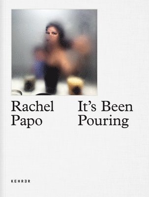 Rachel Papo - It's Been Pouring, Inbunden