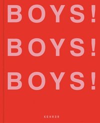 bokomslag Boys! Boys! Boys!