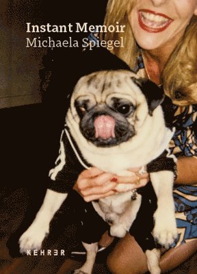 Michaela Spiegel - Instant Memoir, Inbunden