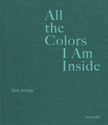 All The Colors I Am Inside 1