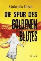 bokomslag Die Spur des Goldenen Blutes